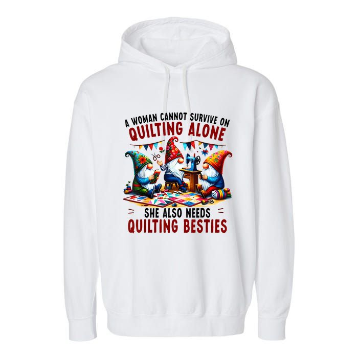 A Woman Cannot Survive On Quilting Alone She Also Needs Garment-Dyed Fleece Hoodie