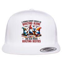 A Woman Cannot Survive On Quilting Alone She Also Needs Flat Bill Trucker Hat