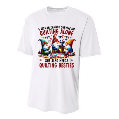 A Woman Cannot Survive On Quilting Alone She Also Needs Performance Sprint T-Shirt