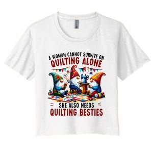 A Woman Cannot Survive On Quilting Alone She Also Needs Women's Crop Top Tee