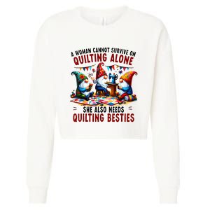 A Woman Cannot Survive On Quilting Alone She Also Needs Cropped Pullover Crew