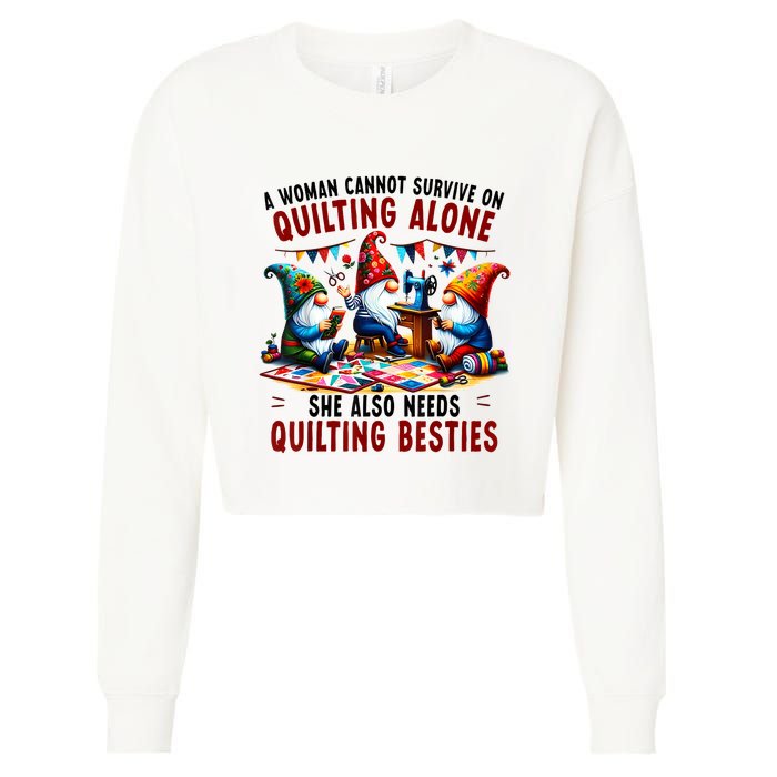 A Woman Cannot Survive On Quilting Alone She Also Needs Cropped Pullover Crew