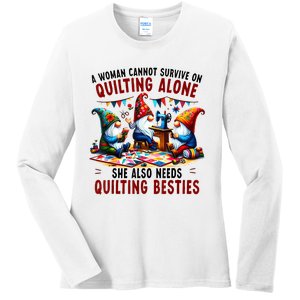 A Woman Cannot Survive On Quilting Alone She Also Needs Ladies Long Sleeve Shirt