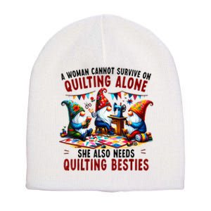 A Woman Cannot Survive On Quilting Alone She Also Needs Short Acrylic Beanie