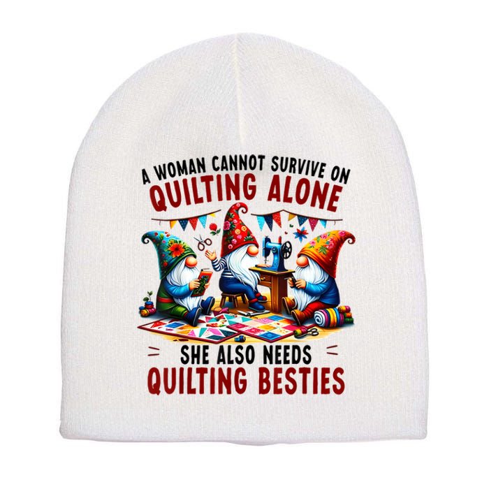 A Woman Cannot Survive On Quilting Alone She Also Needs Short Acrylic Beanie