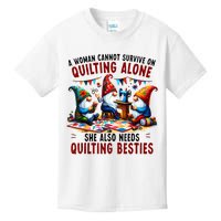 A Woman Cannot Survive On Quilting Alone She Also Needs Kids T-Shirt