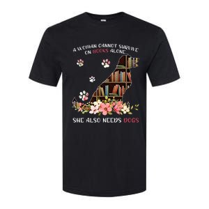 A Woman Cannot Survive On Books Alone She Also Needs Dogs Softstyle CVC T-Shirt