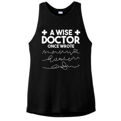 A Wise Doctor Once Wrote Funny Medical Doctor Handwriting Ladies PosiCharge Tri-Blend Wicking Tank