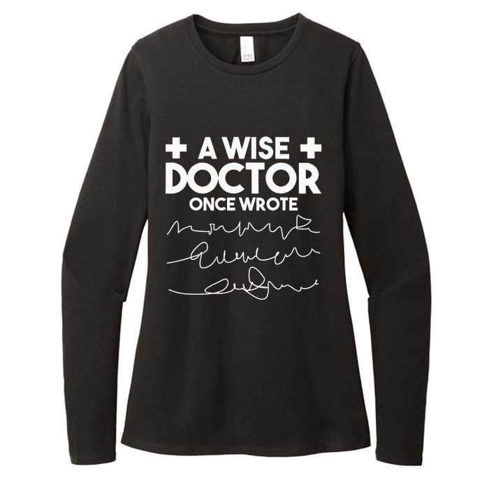 A Wise Doctor Once Wrote Funny Medical Doctor Handwriting Womens CVC Long Sleeve Shirt