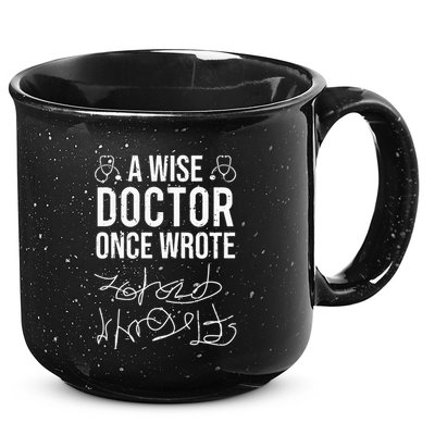 A Wise Doctor Once Wrote Medical Doctor Handwriting Funny 15oz Campfire Ceramic Mug