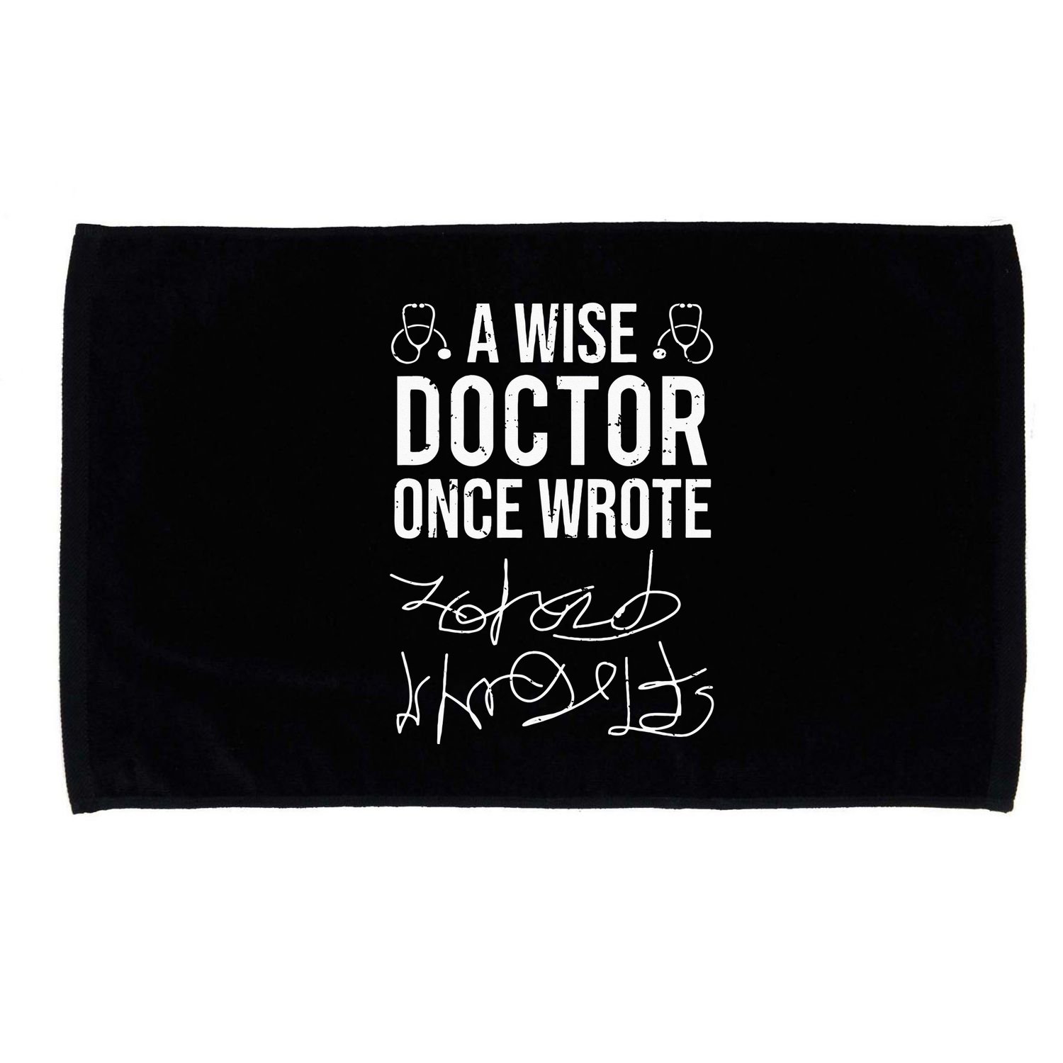 A Wise Doctor Once Wrote Medical Doctor Handwriting Funny Microfiber Hand Towel