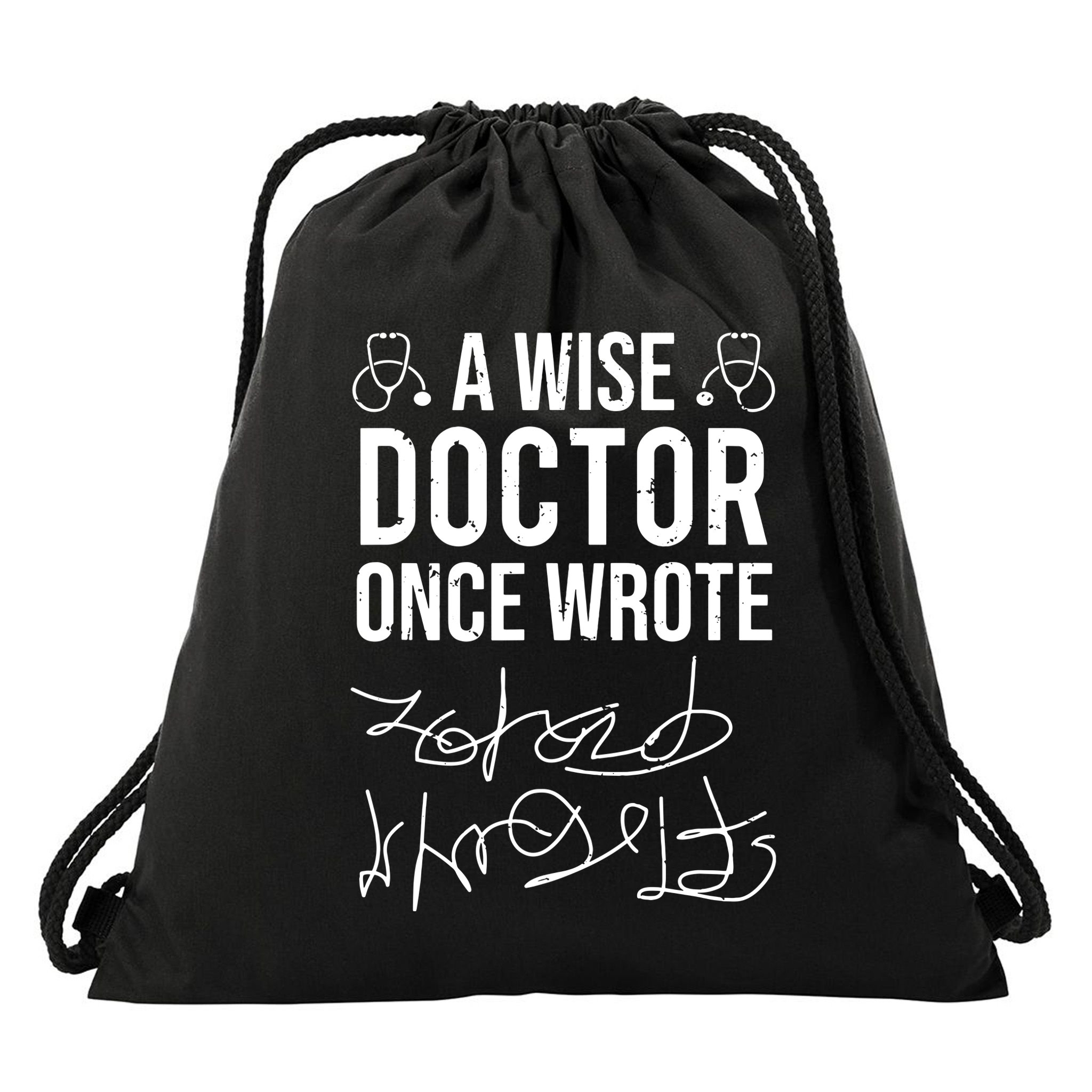 A Wise Doctor Once Wrote Medical Doctor Handwriting Funny Drawstring Bag