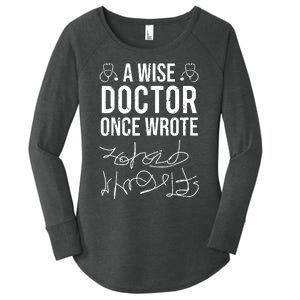 A Wise Doctor Once Wrote Medical Doctor Handwriting Funny Women's Perfect Tri Tunic Long Sleeve Shirt