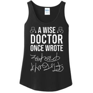 A Wise Doctor Once Wrote Medical Doctor Handwriting Funny Ladies Essential Tank