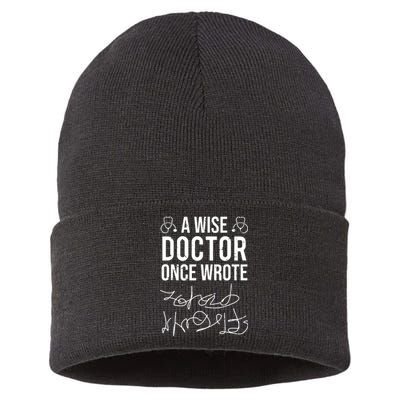 A Wise Doctor Once Wrote Medical Doctor Handwriting Funny Sustainable Knit Beanie