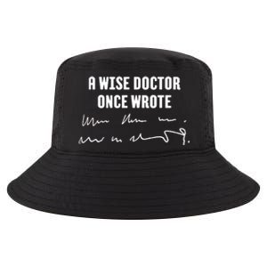 A Wise Doctor Once Wrote Medical Doctor Handwriting Cool Comfort Performance Bucket Hat