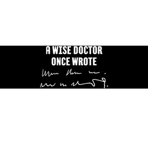 A Wise Doctor Once Wrote Medical Doctor Handwriting Bumper Sticker