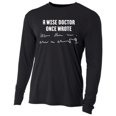 A Wise Doctor Once Wrote Medical Doctor Handwriting Cooling Performance Long Sleeve Crew