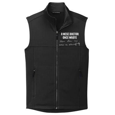 A Wise Doctor Once Wrote Medical Doctor Handwriting Collective Smooth Fleece Vest