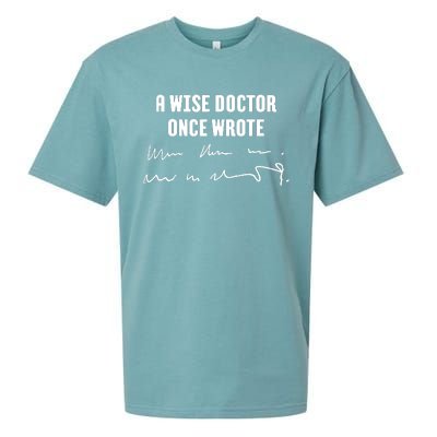 A Wise Doctor Once Wrote Medical Doctor Handwriting Sueded Cloud Jersey T-Shirt