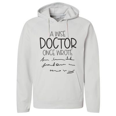 A Wise Doctor Once Wrote Performance Fleece Hoodie