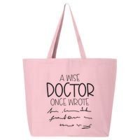 A Wise Doctor Once Wrote 25L Jumbo Tote