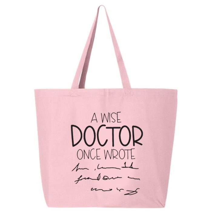 A Wise Doctor Once Wrote 25L Jumbo Tote