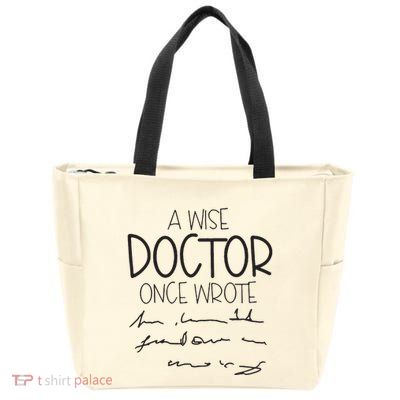 A Wise Doctor Once Wrote Zip Tote Bag