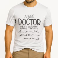 A Wise Doctor Once Wrote Cooling Performance Crew T-Shirt