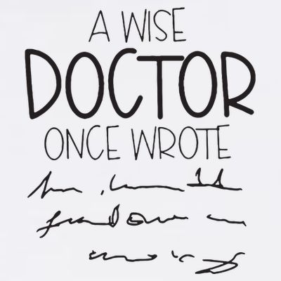 A Wise Doctor Once Wrote T-Shirt