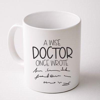 A Wise Doctor Once Wrote Mug