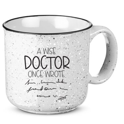 A Wise Doctor Once Wrote 15oz Campfire Ceramic Mug