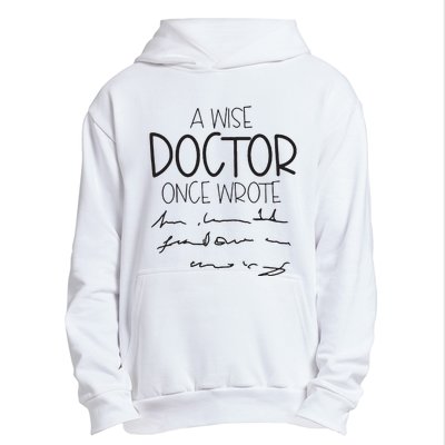 A Wise Doctor Once Wrote Urban Pullover Hoodie