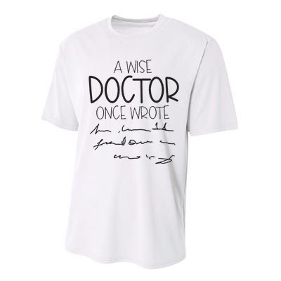 A Wise Doctor Once Wrote Performance Sprint T-Shirt