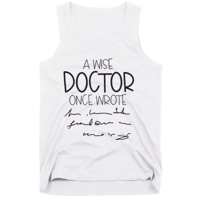 A Wise Doctor Once Wrote Tank Top