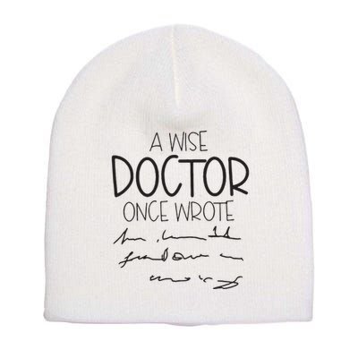A Wise Doctor Once Wrote Short Acrylic Beanie