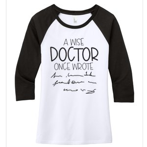 A Wise Doctor Once Wrote Women's Tri-Blend 3/4-Sleeve Raglan Shirt