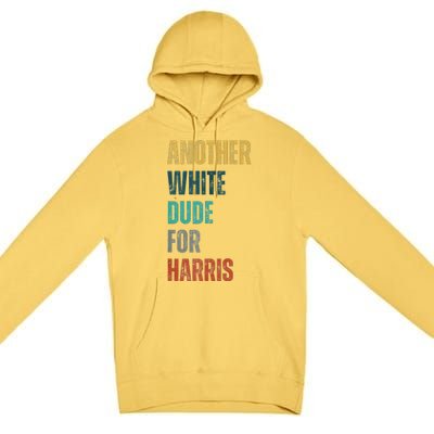 Another White Dude For Harris Premium Pullover Hoodie