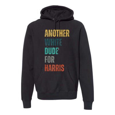 Another White Dude For Harris Premium Hoodie