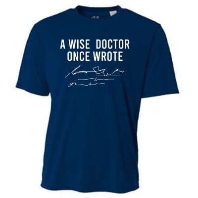 A Wise Doctor Once Wrote Funny Handwriting Doctor Gift Cooling Performance Crew T-Shirt