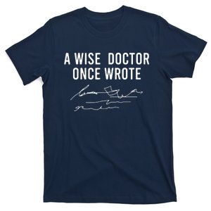 A Wise Doctor Once Wrote Funny Handwriting Doctor Gift T-Shirt