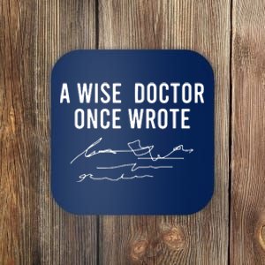 A Wise Doctor Once Wrote Funny Handwriting Doctor Gift Coaster