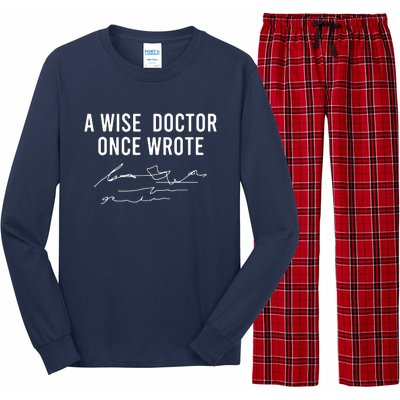 A Wise Doctor Once Wrote Funny Handwriting Doctor Gift Long Sleeve Pajama Set