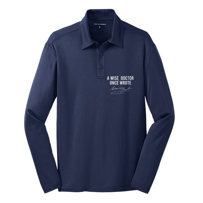 A Wise Doctor Once Wrote Funny Handwriting Doctor Gift Silk Touch Performance Long Sleeve Polo