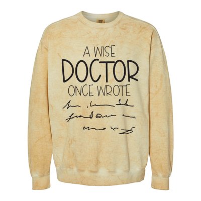 A Wise Doctor Once Wrote Colorblast Crewneck Sweatshirt