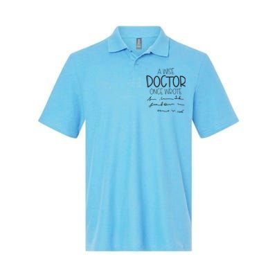 A Wise Doctor Once Wrote Softstyle Adult Sport Polo