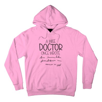 A Wise Doctor Once Wrote Hoodie