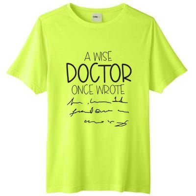 A Wise Doctor Once Wrote Tall Fusion ChromaSoft Performance T-Shirt