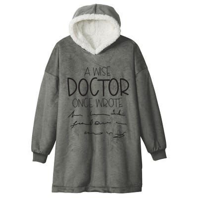 A Wise Doctor Once Wrote Hooded Wearable Blanket