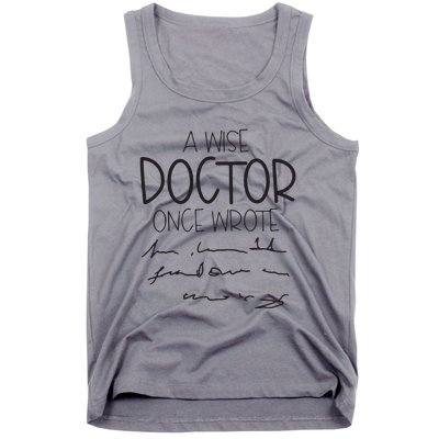 A Wise Doctor Once Wrote Tank Top